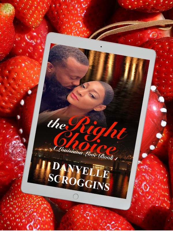 Book Spotlight of the Day – The Right Choice (A Louisiana Love Book Book 1) – Danyelle Scroggins