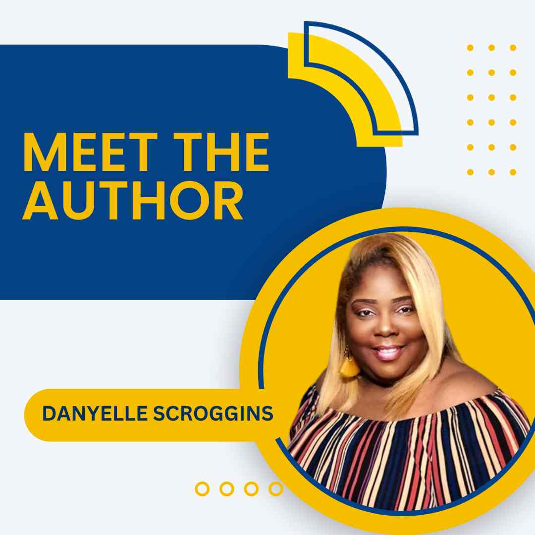 Meet the Author – Danyelle Scroggins